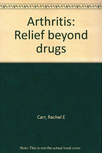 9780060148836: Arthritis: Relief beyond drugs