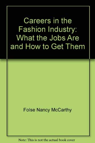 9780060148867: Careers in the Fashion Industry: What the Jobs Are and How to Get Them