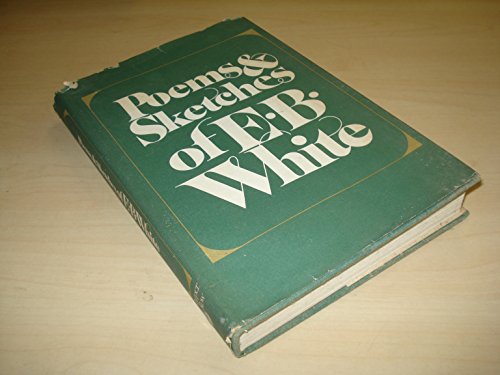 Beispielbild fr Poems & Sketches of E. B. White zum Verkauf von Wonder Book