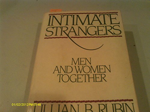 9780060149222: Intimate Strangers: Men and Women Together