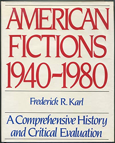 Stock image for American Fictions, 1940-1980: A Comprehensive History and Critical Evaluation for sale by ThriftBooks-Atlanta