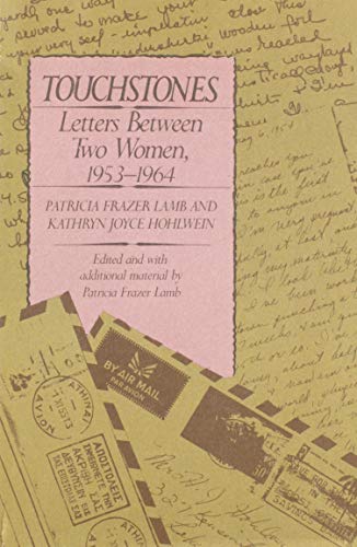 Beispielbild fr Touchstones, Letters Between Two Women, 1953-1964 zum Verkauf von Between the Covers-Rare Books, Inc. ABAA