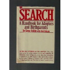 Stock image for Search: A Handbook for Adoptees and Birthparents for sale by Persephone's Books