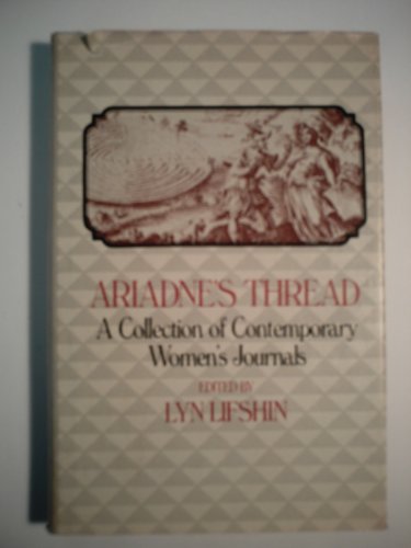 Imagen de archivo de Ariadne's Thread: A Collection of Contemporary Women's Journals a la venta por ThriftBooks-Atlanta