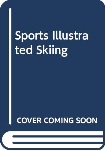 9780060150136: Sports Illustrated Skiing