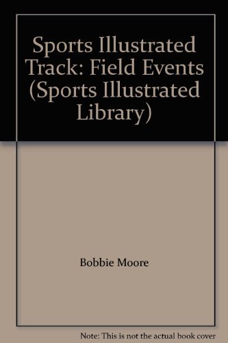 Stock image for Sports Illustrated Track: Field Events (Sports Illustrated Library) for sale by WeSavings LLC