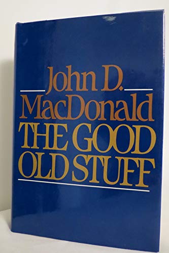 Imagen de archivo de The Good Old Stuff a la venta por Better World Books