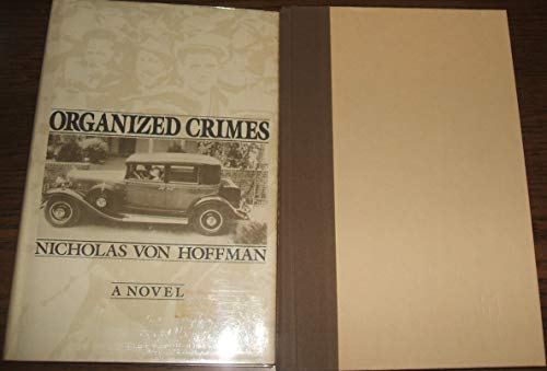 Stock image for Organized Crimes - A novel for sale by Jerry Merkel