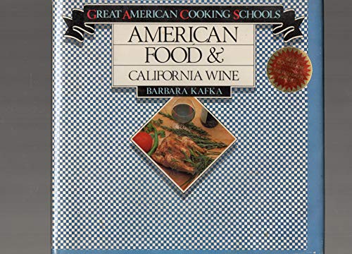 Beispielbild fr American Food and California Wine (Great American cooking schools) zum Verkauf von Wonder Book