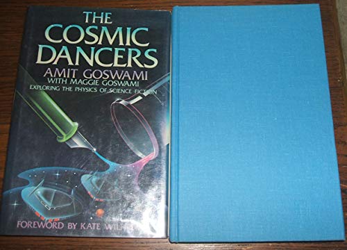 Beispielbild fr The Cosmic Dancers: Exploring the Physics of Science Fiction zum Verkauf von BookHolders