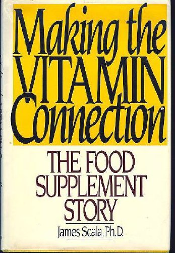 Stock image for Making the Vitamin Connection: The Food Supplement Story for sale by Hastings of Coral Springs