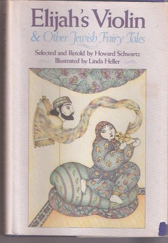 Elijah's Violin and Other Jewish Fairy Tales (9780060151089) by Schwartz, Howard