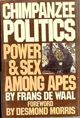 Beispielbild fr Chimpanzee Politics: Power and Sex Among Apes zum Verkauf von Tim's Used Books  Provincetown Mass.