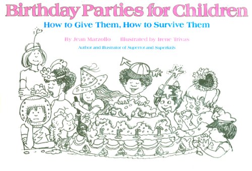 Beispielbild fr Birthday Parties for Children : How to Give Them, How to Survive Them zum Verkauf von Better World Books: West