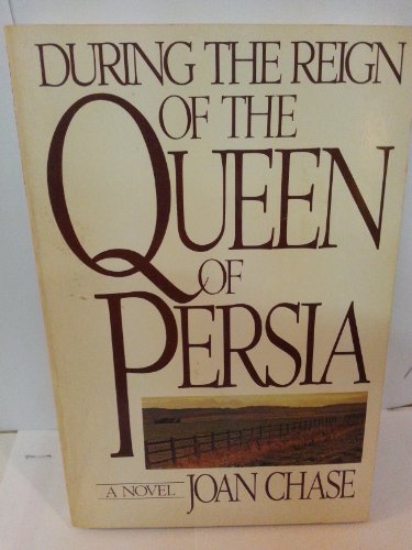 Beispielbild fr During the Reign of the Queen of Persia: A Novel zum Verkauf von Wonder Book