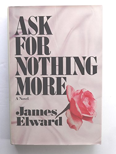 Imagen de archivo de Ask for Nothing More a la venta por Better World Books
