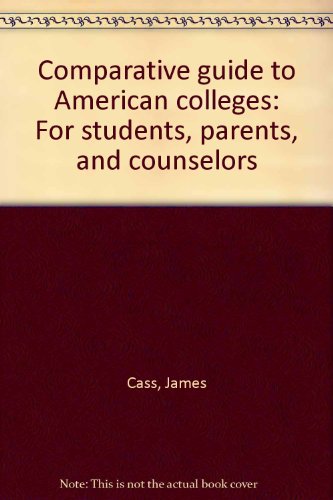 Stock image for Comparative Guide to American Colleges: For Students, parents, and Counselors. for sale by Yushodo Co., Ltd.