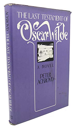 Stock image for The Last Testament of Oscar Wilde for sale by Better World Books