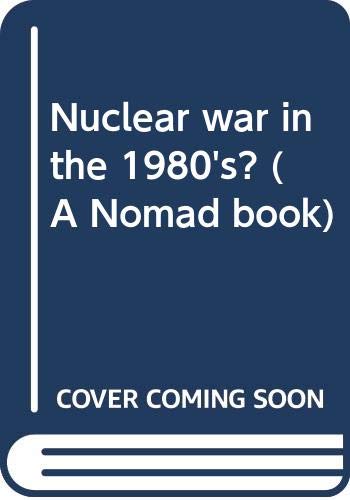 Beispielbild fr Nuclear war in the 1980's? zum Verkauf von NWJbooks