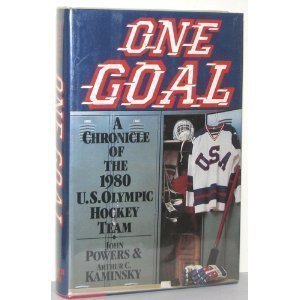 Stock image for One Goal A Chronicle of the 1980 U.S. Olympic Hockey Team for sale by Willis Monie-Books, ABAA