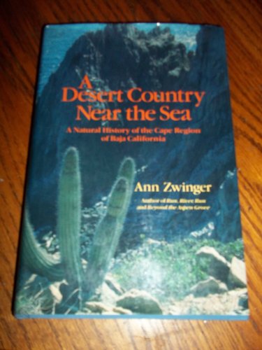 Stock image for A Desert Contry Near the Sea, a natural history of the Cape region of Baja California for sale by Ragabooks