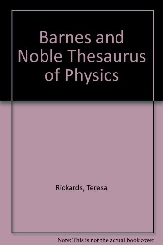 Barnes and Noble Thesaurus of Physics