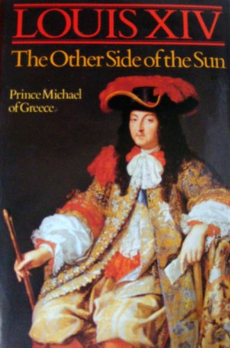 Stock image for Louis XIV: The Other Side of the Sun (English and French Edition) for sale by Booketeria Inc.