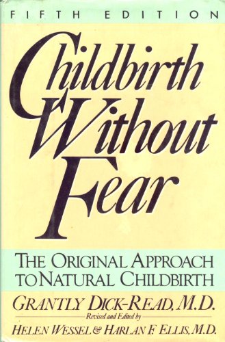 9780060152215: Title: Childbirth without fear The original approach to n