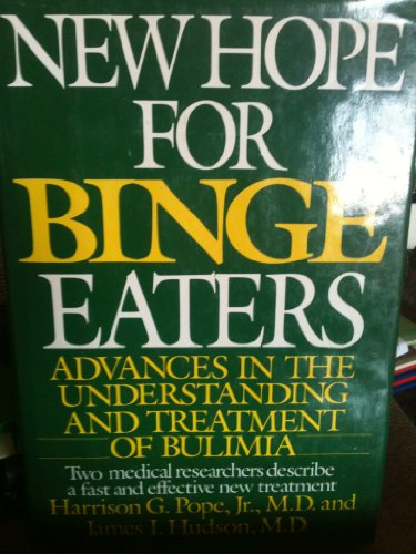 9780060152338: New Hope for Binge Eaters: Advances in the Understanding and Treatment of Bulimia