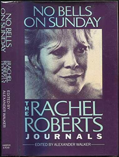 Beispielbild fr No Bells On Sunday The Rachel Roberts Journals zum Verkauf von Willis Monie-Books, ABAA