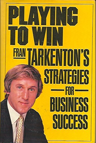 Beispielbild fr Playing to Win: Fran Tarkenton's Strategies for Business Success zum Verkauf von Wonder Book