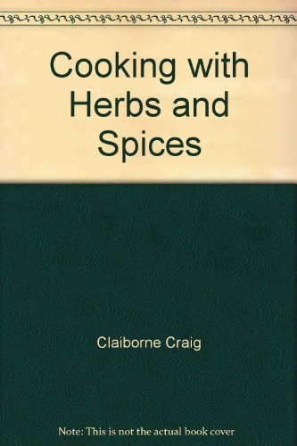 9780060152512: Cooking with Herbs and Spices