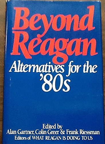 Beispielbild fr Beyond Reagan: Alternatives for the '80s (A Social policy book) zum Verkauf von Redux Books