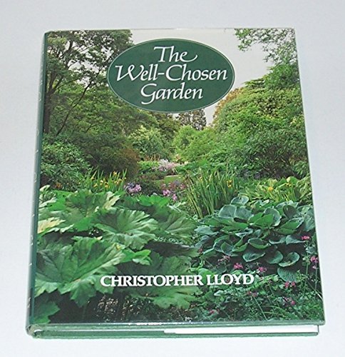 Beispielbild fr Well Chosen Garden zum Verkauf von Better World Books