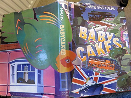 Baby Cakes: Continuing Tales of the City (9780060152628) by Maupin, Armistead