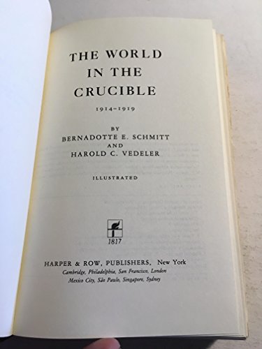 Beispielbild fr The World in Crucible, 1914-1919 zum Verkauf von Better World Books