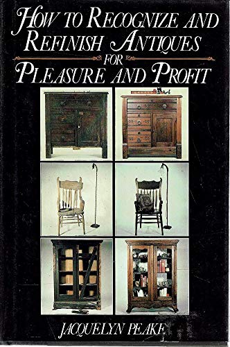 Beispielbild fr How to Recognize and Refinish Antiques for Pleasure and Profit zum Verkauf von Wonder Book