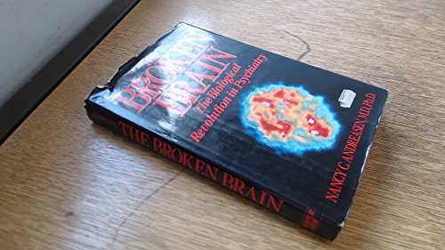 Beispielbild fr The Broken Brain: The Biological Revolution in Psychiatry zum Verkauf von Wonder Book