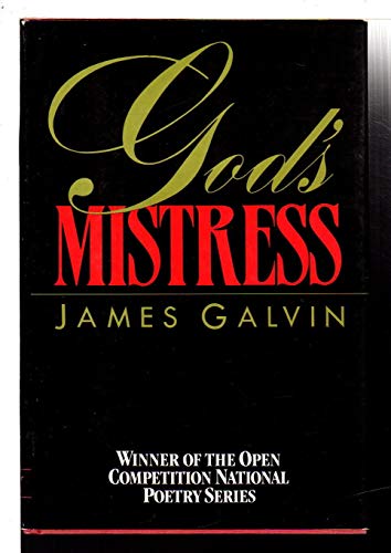 God's Mistress (National Poetry Series) (9780060152949) by Galvin, James; Bell, Marvin