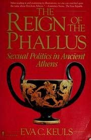 9780060153007: The Reign of the Phallus: Sexual Politics in Ancient Athens