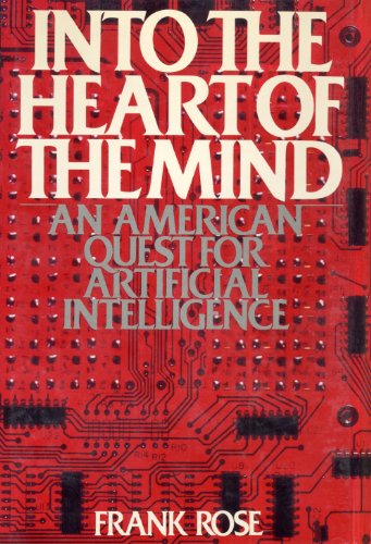 Beispielbild fr Into the Heart of the Mind: An American Quest for Artificial Intelligence zum Verkauf von Once Upon A Time Books