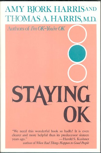 Beispielbild fr Staying OK : How to Maximize Good Feelings and Minimize Bad Ones zum Verkauf von Better World Books