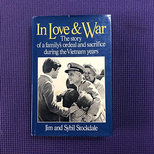 Imagen de archivo de In Love and War: The Story of a Family's Ordeal and Sacrifice During the Vietnam Years a la venta por ThriftBooks-Dallas