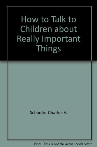 How to Talk to Children about Really Important Things (9780060153526) by [???]