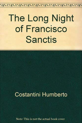 Stock image for THE LONG NIGHT OF FRANCISCO SANCTIS for sale by Karen Wickliff - Books