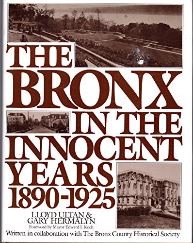 Beispielbild fr The Bronx in the Innocent Years, 1890-1925 zum Verkauf von Front Cover Books