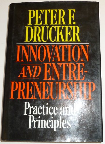 Stock image for Innovation and Entrepreneurship: Practice and Principles for sale by Your Online Bookstore