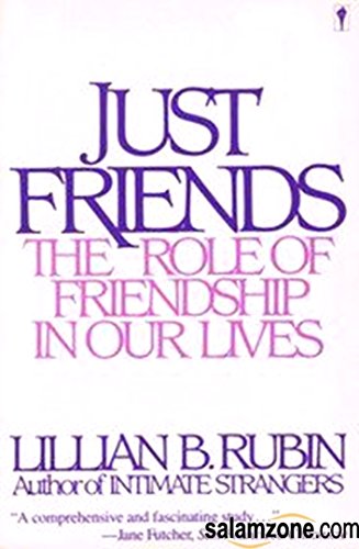 Beispielbild fr Just Friends : The Role of Friendship in Our Lives zum Verkauf von Better World Books: West
