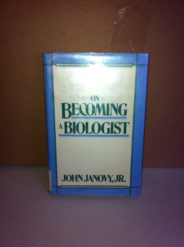 9780060154677: On Becoming a Biologist (The Harper and Row Series on the Professions, No 3)