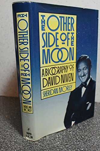 Stock image for The Other Side of the Moon : The Life of of David Niven for sale by Better World Books: West